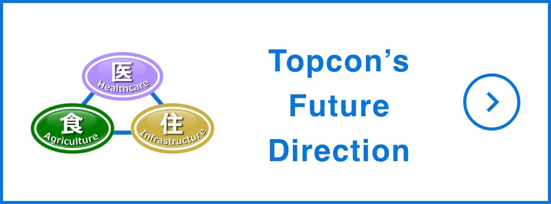 Topcon's Future Direction